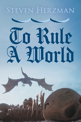 To Rule a World 1682356353 Book Cover