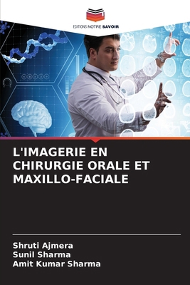 L'Imagerie En Chirurgie Orale Et Maxillo-Faciale [French] 6207274199 Book Cover