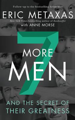 Seven More Men: And the Secret of Their Greatness 1799764249 Book Cover