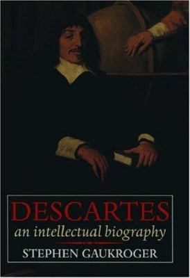 Descartes: An Intellectual Biography 0198237243 Book Cover