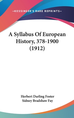 A Syllabus Of European History, 378-1900 (1912) 1161763333 Book Cover