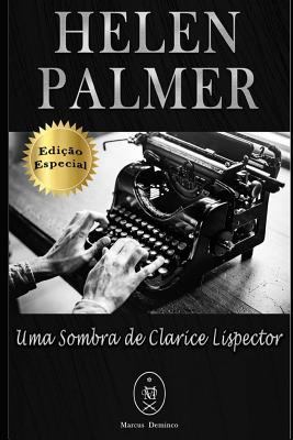 Helen Palmer. Uma Sombra de Clarice Lispector -... [Portuguese] 1795862297 Book Cover