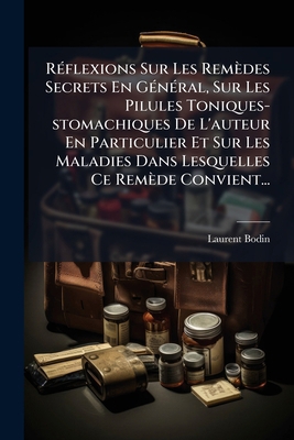 Réflexions Sur Les Remèdes Secrets En Général, ... [French] 1275269648 Book Cover