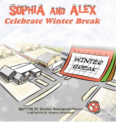 Sophia and Alex Celebrate Winter Break B0CHXQR33L Book Cover