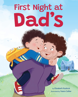 First Night at Dad's: A Reassuring Book about D... 1523529202 Book Cover