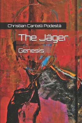 The Jäger: Genesis B08F6TF3XS Book Cover