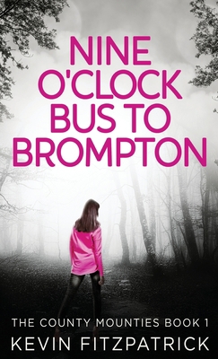 Nine O'Clock Bus To Brompton 4867502111 Book Cover