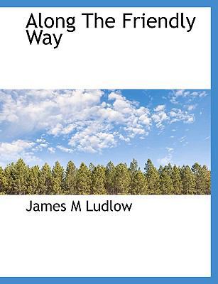 Along the Friendly Way 114008593X Book Cover