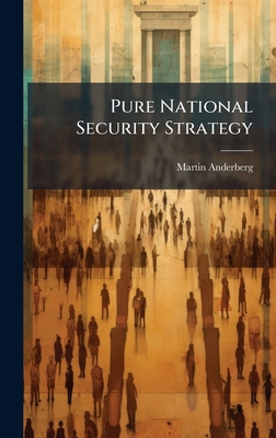 Pure National Security Strategy 102511227X Book Cover