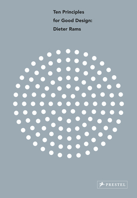 Dieter Rams: Ten Principles for Good Design 3791387324 Book Cover