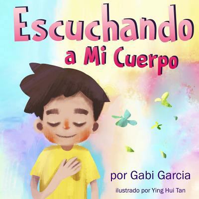 Escuchando a Mi Cuerpo: Una Gu?a Para Ayudar a ... [Spanish] 1949633012 Book Cover
