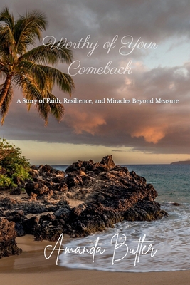 Worthy of Your Comeback B0GCTZ4K1D Book Cover