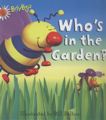 Who's in the Garden 1848777531 Book Cover