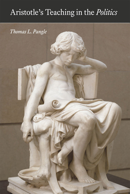Aristotle's Teaching in the "Politics" 0226294277 Book Cover