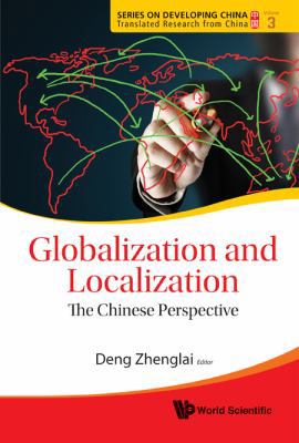 Globalization and Localization: The Chinese Per... 9814374407 Book Cover