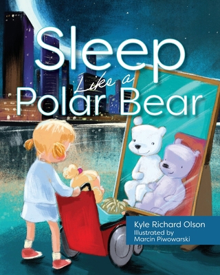 Sleep Like a Polar Bear 1963569989 Book Cover