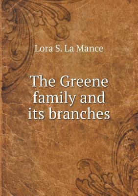 The Greene family and its branches 5518525990 Book Cover