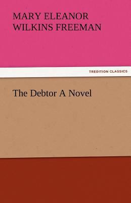 The Debtor a Novel 3842485182 Book Cover