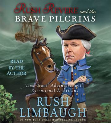 Rush Revere and the Brave Pilgrims: Time-Travel... 1442369183 Book Cover