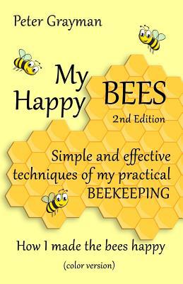 My Happy Bees: 2nd Edition. Simple and Effectiv... 1070596507 Book Cover