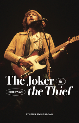 The Joker & the Thief: Bob Dylan 1912733455 Book Cover