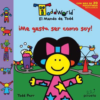 Me gusta ser como soy (El mundo de Todd) (El Mu... [Spanish] 8492691395 Book Cover