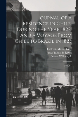 Journal of a Residence in Chile, During the Yea... 1021502227 Book Cover