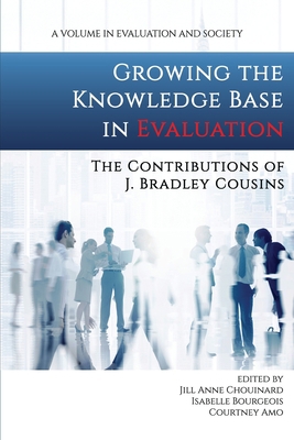 Growing the Knowledge Base in Evaluation: The C... 164113769X Book Cover