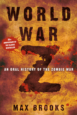 World War Z: An Oral History of the Zombie War 0307346609 Book Cover