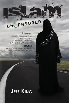 Islam Uncensored: 14 Leaders: Liberals, Conserv... 0578082799 Book Cover