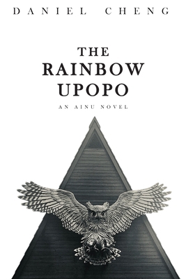 The Rainbow Upopo: An Ainu novel 9811811008 Book Cover