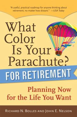 What Color Is Your Parachute? for Retirement: P... 1580087116 Book Cover