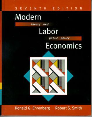 Modern Labor Economics: Theory and Public Polic... 0321050525 Book Cover