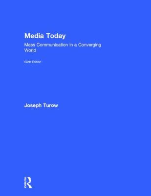 Media Today: Mass Communication in a Converging... 1138928453 Book Cover