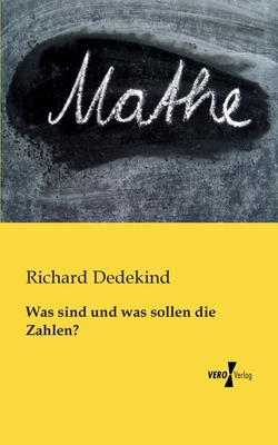 Was sind und was sollen die Zahlen? [German] 3956101731 Book Cover