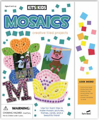 Mosaics: Creative Tiled Projects (Kits for Kids) 1771320524 Book Cover