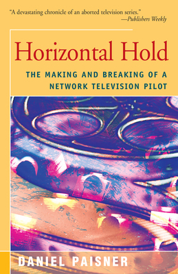 Horizontal Hold: The Making and Breaking of a N... 1504029836 Book Cover