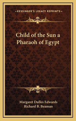 Child of the Sun a Pharaoh of Egypt 1163348090 Book Cover