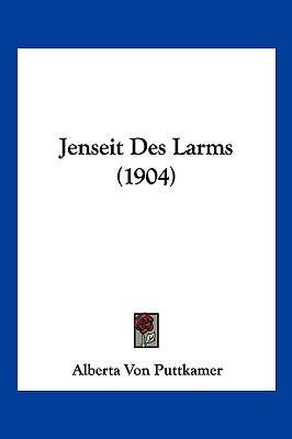 Jenseit Des Larms (1904) [German] 1161214658 Book Cover