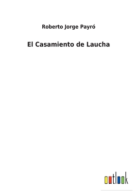 El Casamiento de Laucha [Spanish] 3752496428 Book Cover