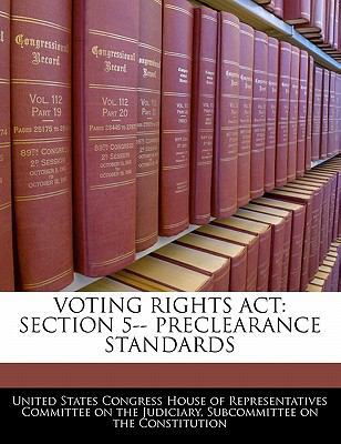 Voting Rights ACT: Section 5-- Preclearance Sta... 1240506732 Book Cover
