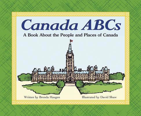 Canada ABCs: A Book about the People and Places... 1404803610 Book Cover