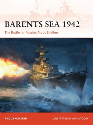 Barents Sea 1942: The Battle for Russia's Arcti... 1472848454 Book Cover