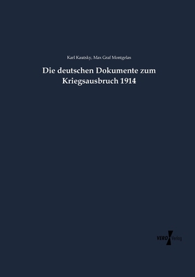 Die deutschen Dokumente zum Kriegsausbruch 1914 [German] 3737216495 Book Cover