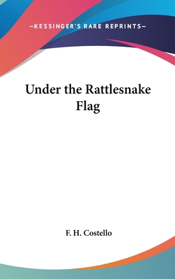Under the Rattlesnake Flag 0548073023 Book Cover