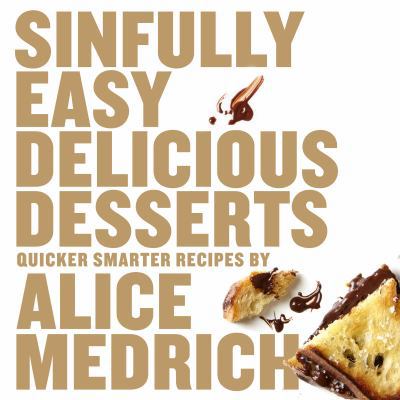 Sinfully Easy Delicious Desserts 1579653987 Book Cover