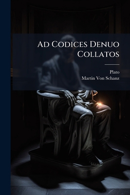 Ad Codices Denuo Collatos [Latin] 1148774726 Book Cover