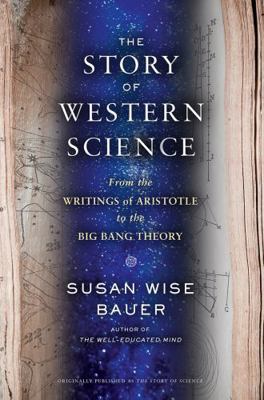 The Story of Western Science: From the Writings... 0393243265 Book Cover