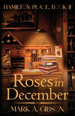 Roses in December: Hamilton Place, Book II B0CSJB4HDG Book Cover
