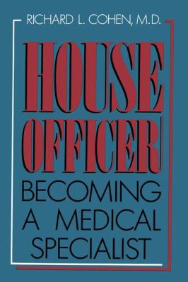 House Officer: Becoming a Medical Specialist 1461595274 Book Cover